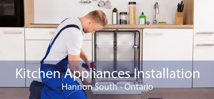 Kitchen Appliances Installation Hannon South - Ontario