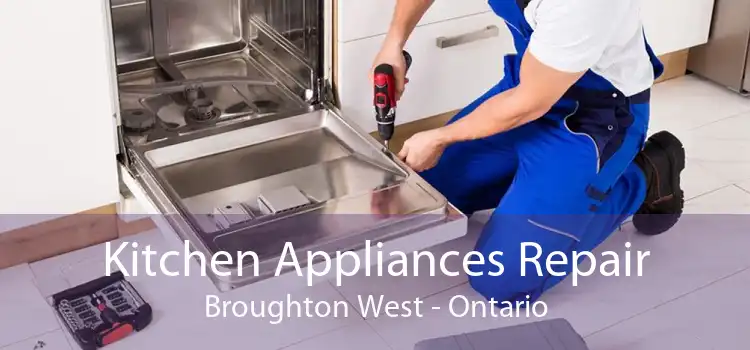 Kitchen Appliances Repair Broughton West - Ontario