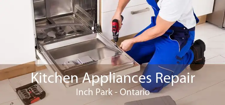 Kitchen Appliances Repair Inch Park - Ontario
