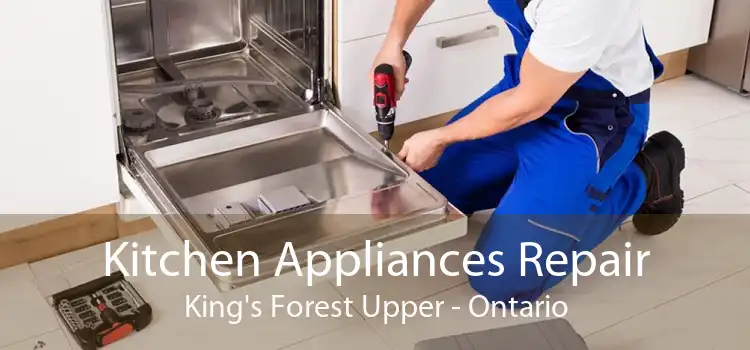 Kitchen Appliances Repair King's Forest Upper - Ontario