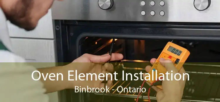 Oven Element Installation Binbrook - Ontario