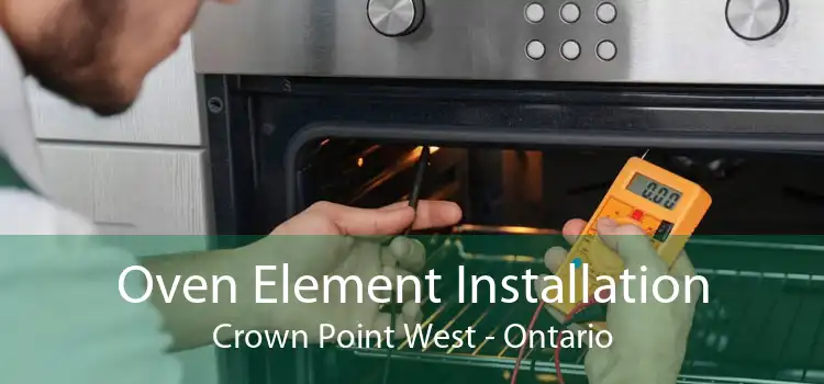Oven Element Installation Crown Point West - Ontario