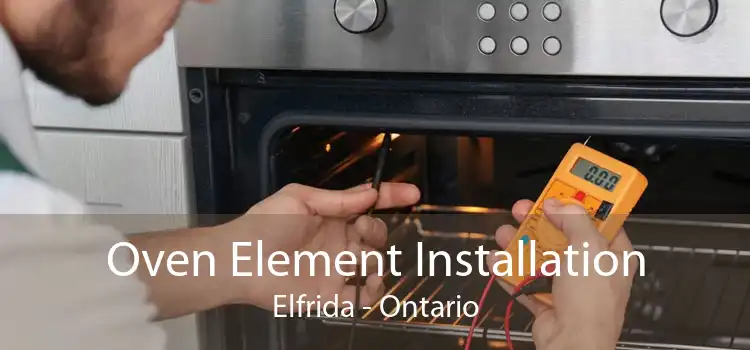 Oven Element Installation Elfrida - Ontario