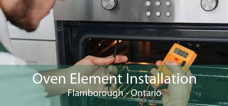 Oven Element Installation Flamborough - Ontario