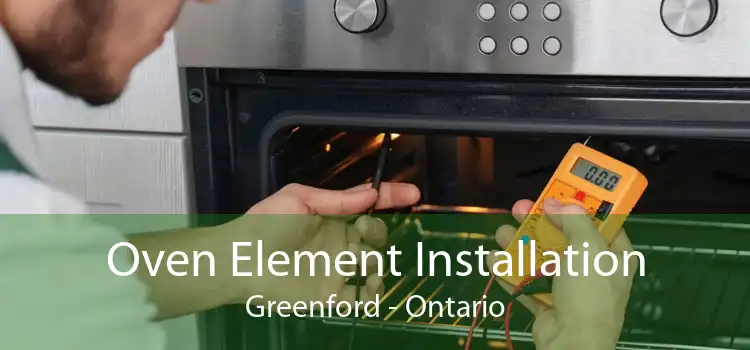 Oven Element Installation Greenford - Ontario