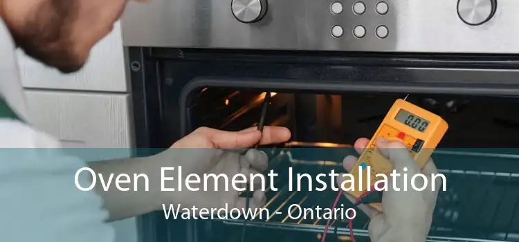 Oven Element Installation Waterdown - Ontario