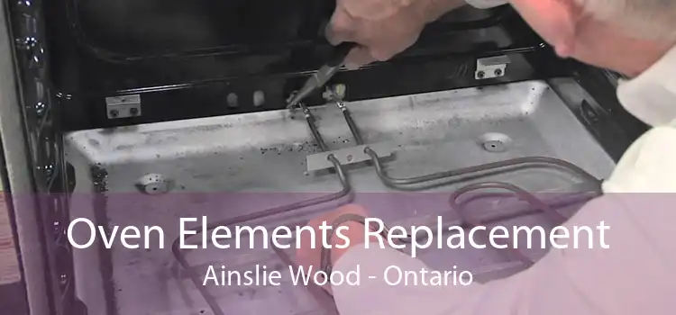 Oven Elements Replacement Ainslie Wood - Ontario