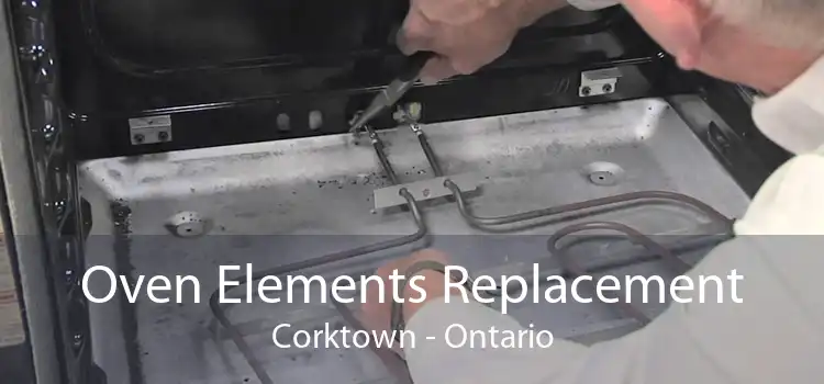 Oven Elements Replacement Corktown - Ontario