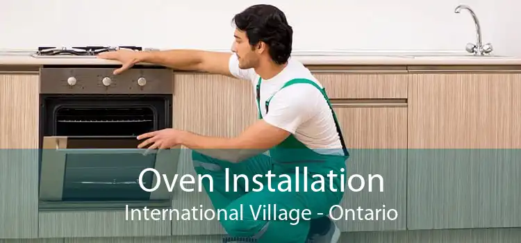 Oven Installation International Village - Ontario