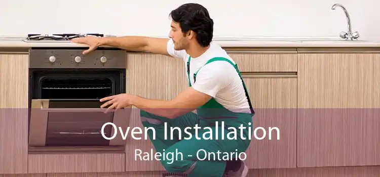 Oven Installation Raleigh - Ontario