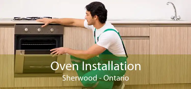 Oven Installation Sherwood - Ontario