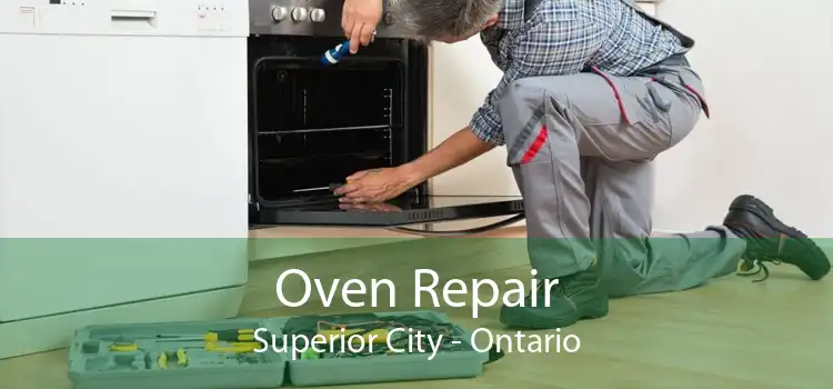 Oven Repair Superior City - Ontario