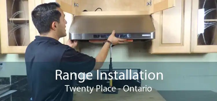 Range Installation Twenty Place - Ontario