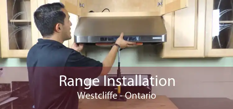 Range Installation Westcliffe - Ontario