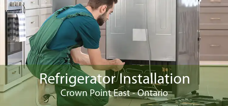 Refrigerator Installation Crown Point East - Ontario