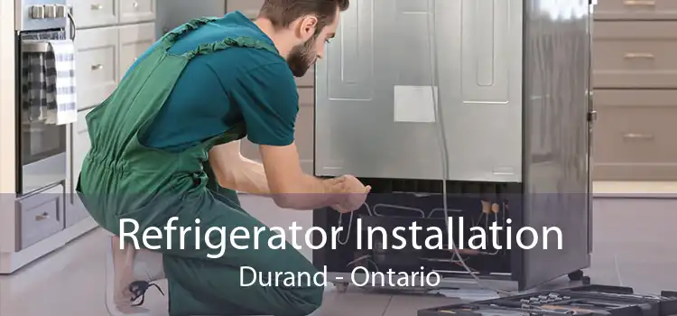 Refrigerator Installation Durand - Ontario