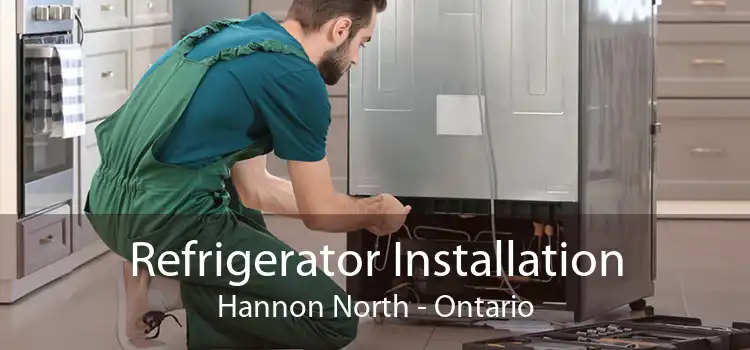 Refrigerator Installation Hannon North - Ontario
