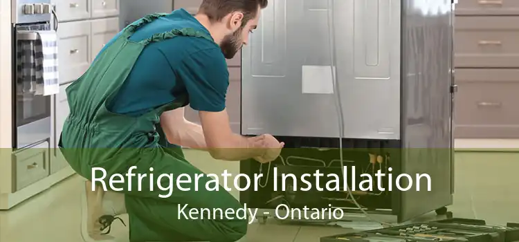 Refrigerator Installation Kennedy - Ontario