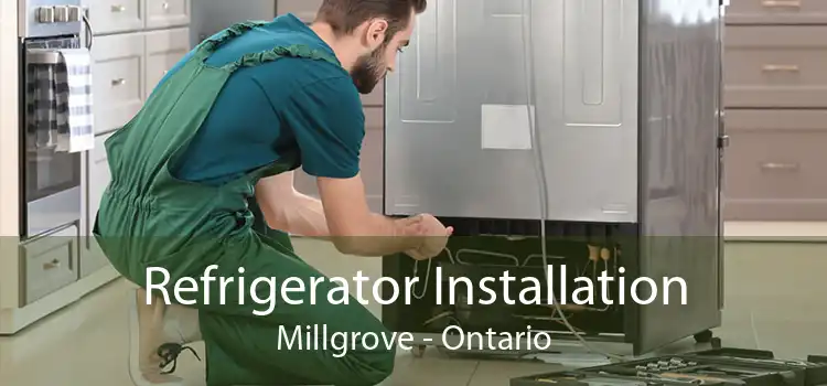 Refrigerator Installation Millgrove - Ontario