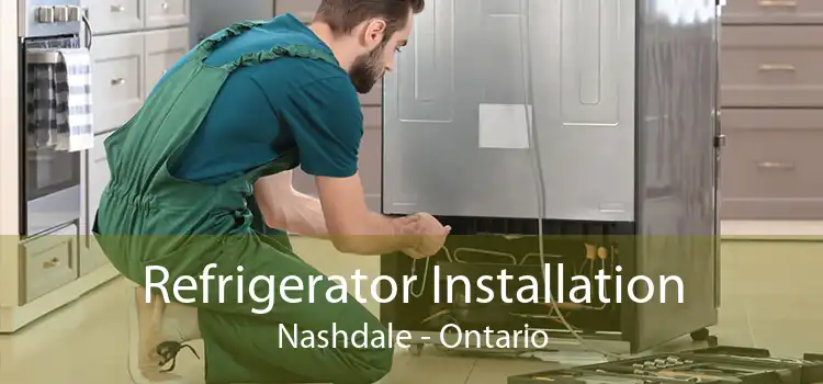 Refrigerator Installation Nashdale - Ontario