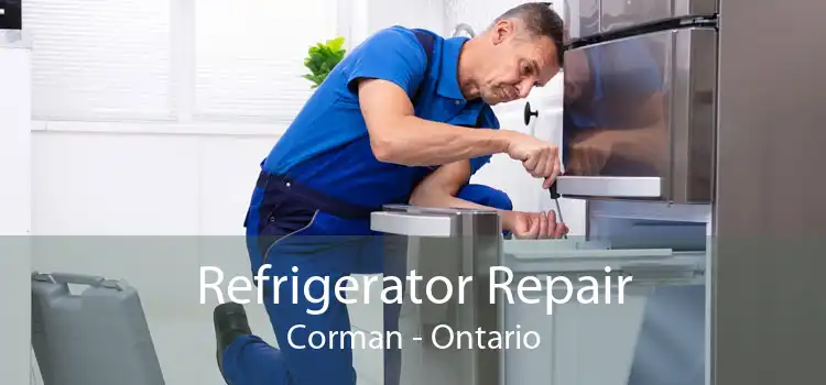 Refrigerator Repair Corman - Ontario