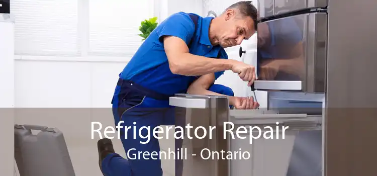 Refrigerator Repair Greenhill - Ontario