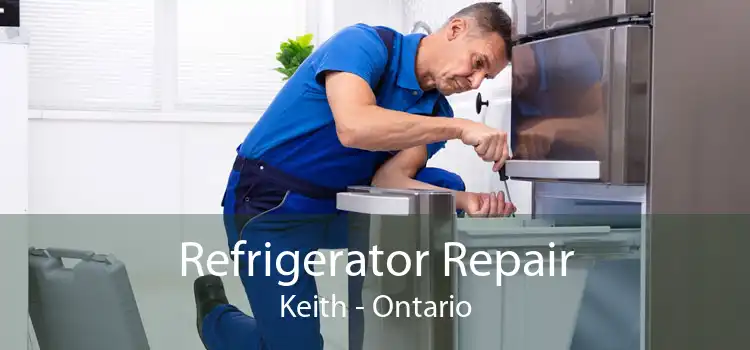 Refrigerator Repair Keith - Ontario
