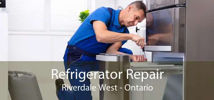Refrigerator Repair Riverdale West - Ontario