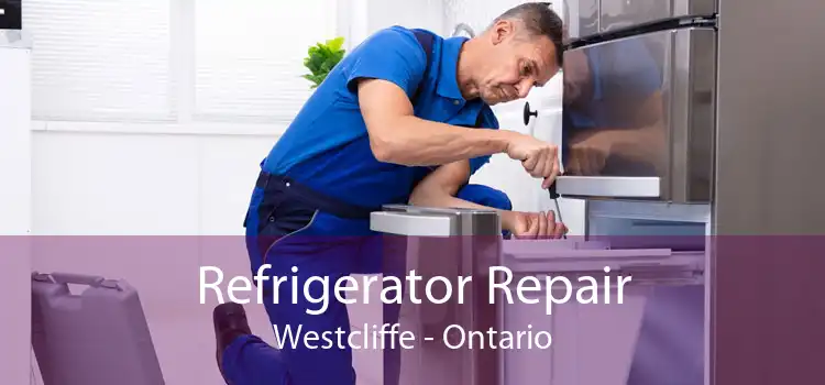 Refrigerator Repair Westcliffe - Ontario