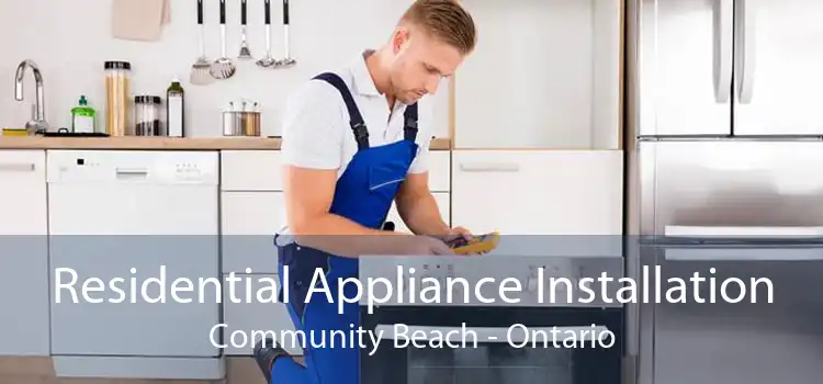 Residential Appliance Installation Community Beach - Ontario