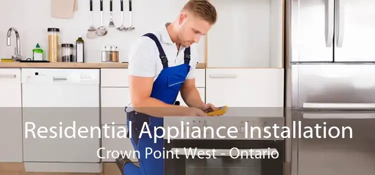 Residential Appliance Installation Crown Point West - Ontario