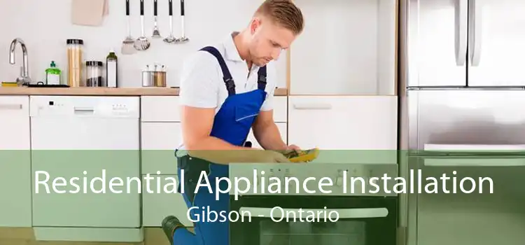 Residential Appliance Installation Gibson - Ontario