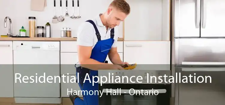 Residential Appliance Installation Harmony Hall - Ontario
