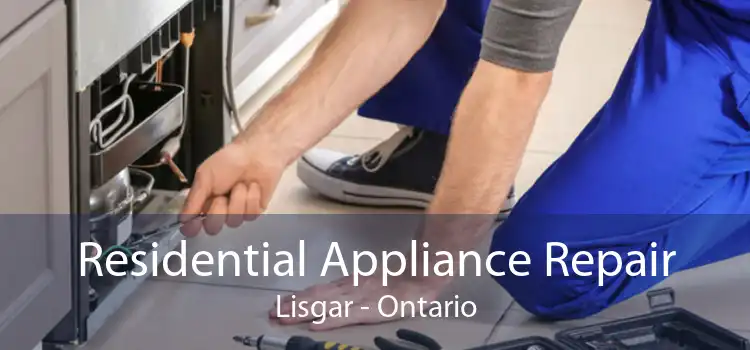 Residential Appliance Repair Lisgar - Ontario