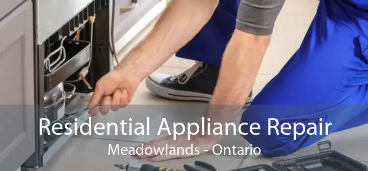 Residential Appliance Repair Meadowlands - Ontario