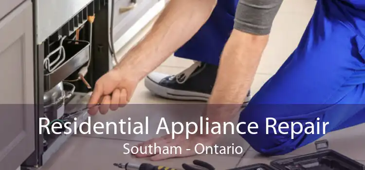 Residential Appliance Repair Southam - Ontario