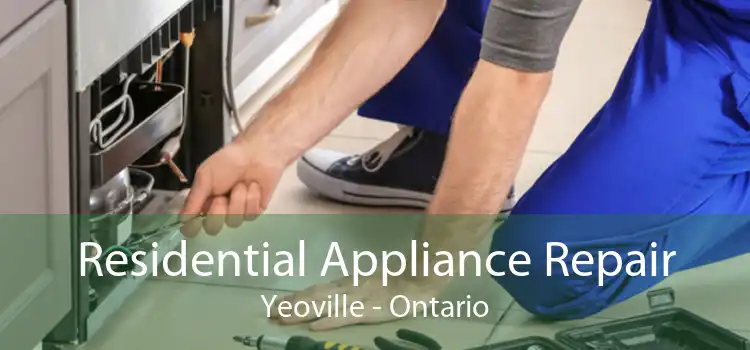 Residential Appliance Repair Yeoville - Ontario