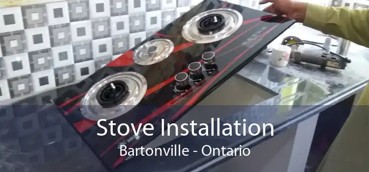 Stove Installation Bartonville - Ontario