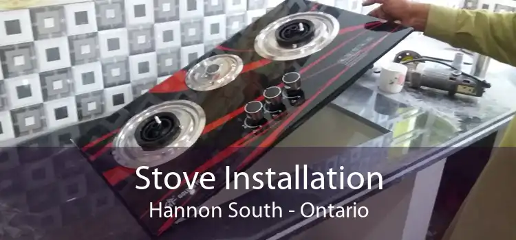 Stove Installation Hannon South - Ontario