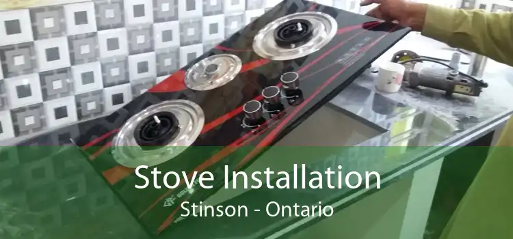 Stove Installation Stinson - Ontario