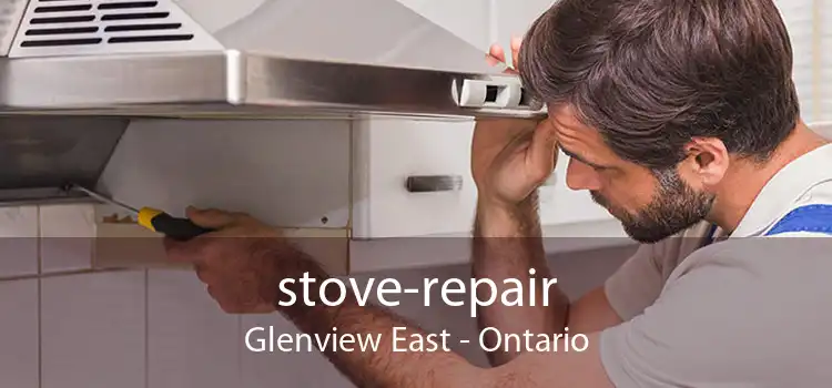 stove-repair Glenview East - Ontario