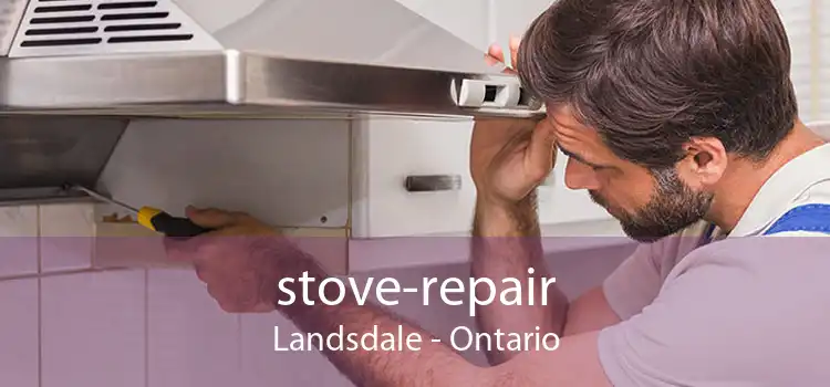 stove-repair Landsdale - Ontario