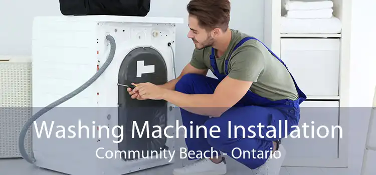 Washing Machine Installation Community Beach - Ontario