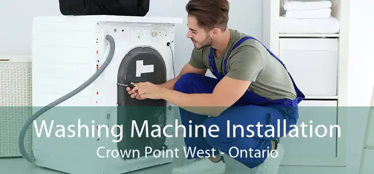 Washing Machine Installation Crown Point West - Ontario