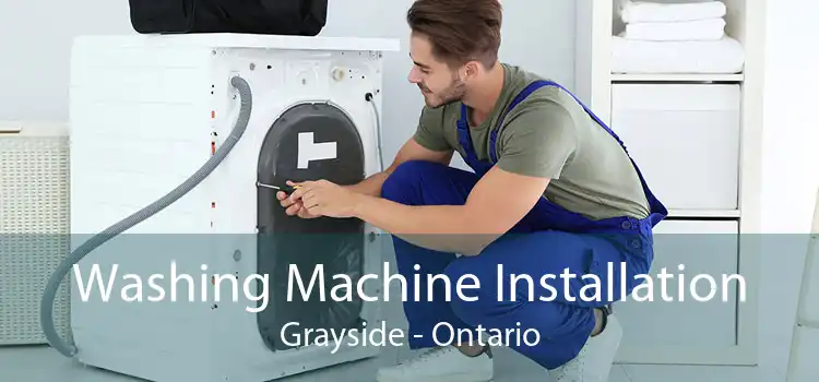 Washing Machine Installation Grayside - Ontario