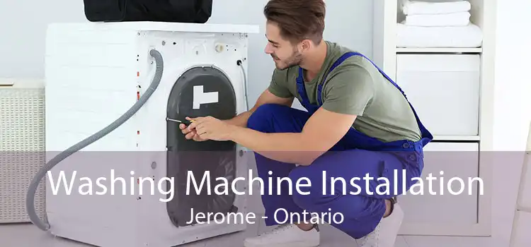 Washing Machine Installation Jerome - Ontario