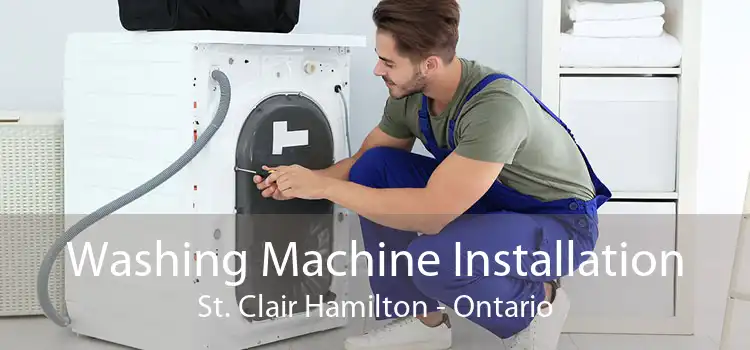 Washing Machine Installation St. Clair Hamilton - Ontario