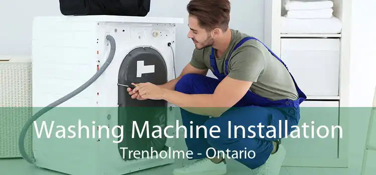 Washing Machine Installation Trenholme - Ontario