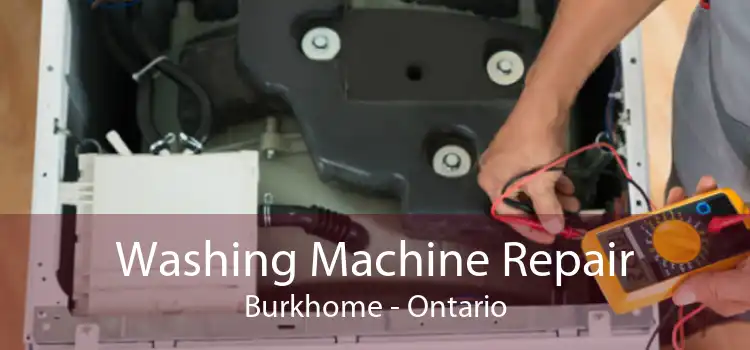 Washing Machine Repair Burkhome - Ontario