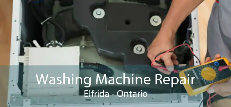 Washing Machine Repair Elfrida - Ontario